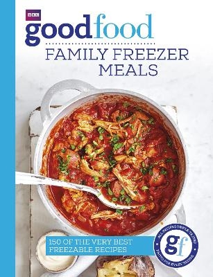 Good Food: Family Freezer Meals -  Good Food Guides