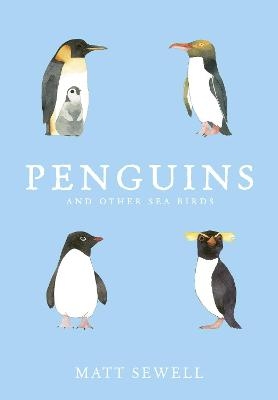 Penguins and Other Sea Birds - Matt Sewell