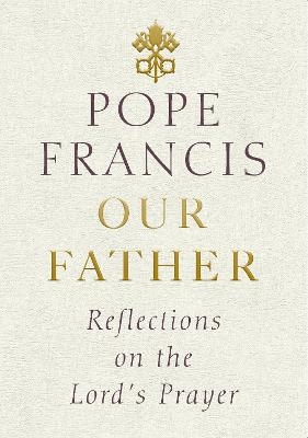 Our Father - Pope Francis