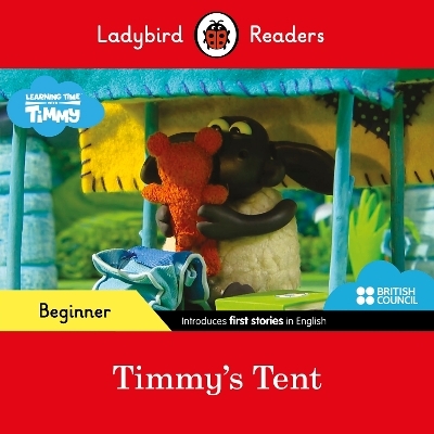 Ladybird Readers Beginner Level - Timmy Time - Timmy's Tent (ELT Graded Reader) -  Ladybird