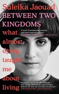 Between Two Kingdoms - Suleika Jaouad