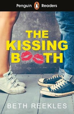 Penguin Readers Level 4: The Kissing Booth (ELT Graded Reader) - Beth Reekles