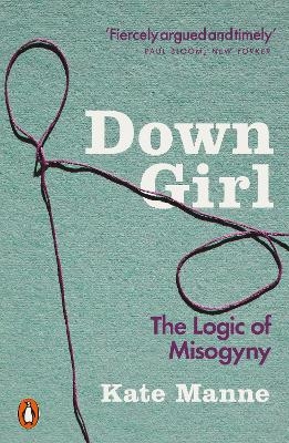 Down Girl - Kate Manne