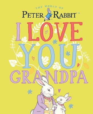 Peter Rabbit I Love You Grandpa - Beatrix Potter