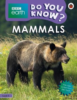 Do You Know? Level 3 – BBC Earth Mammals -  Ladybird