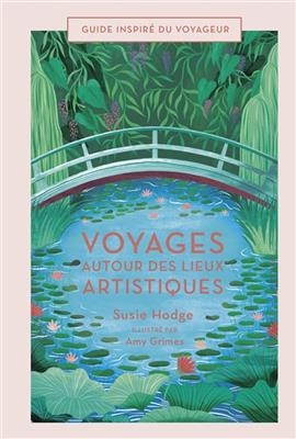 Voyages autour des lieux artistiques - Susie (1960-....) Hodge