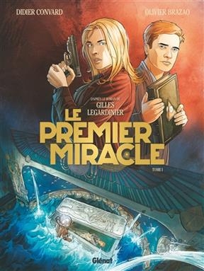 Le premier miracle. Vol. 1 - Didier Convard, Olivier Brazao