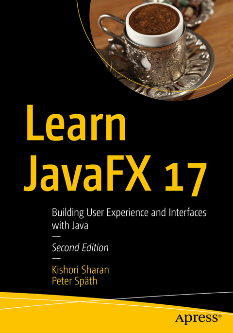 Learn JavaFX 17 - Kishori Sharan, Peter Späth