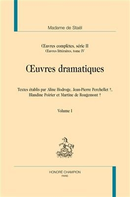 Oeuvres complètes. Vol. 2. Oeuvres littéraires. Vol. 4. Oeuvres dramatiques - Germaine de (1766-1817) Staël-Holstein