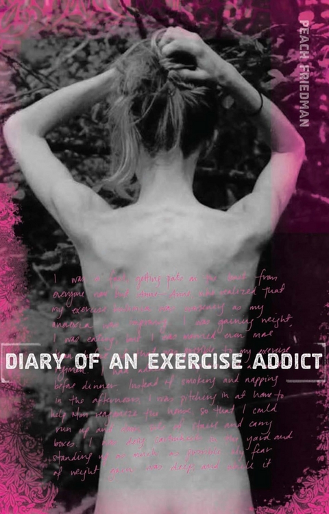 Diary of an Exercise Addict -  Peach Friedman