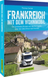 Frankreich mit dem Wohnmobil - Cernak, Thomas