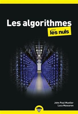 Les algorithmes pour les nuls - John Mueller, Luca Massaron