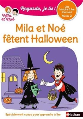 Mila et Noé fêtent Halloween : une histoire à lire tout seul, niveau 2 - Eric Battut
