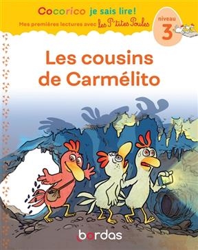 Les cousins de Carmélito : niveau 3 - Marie-Christine Olivier