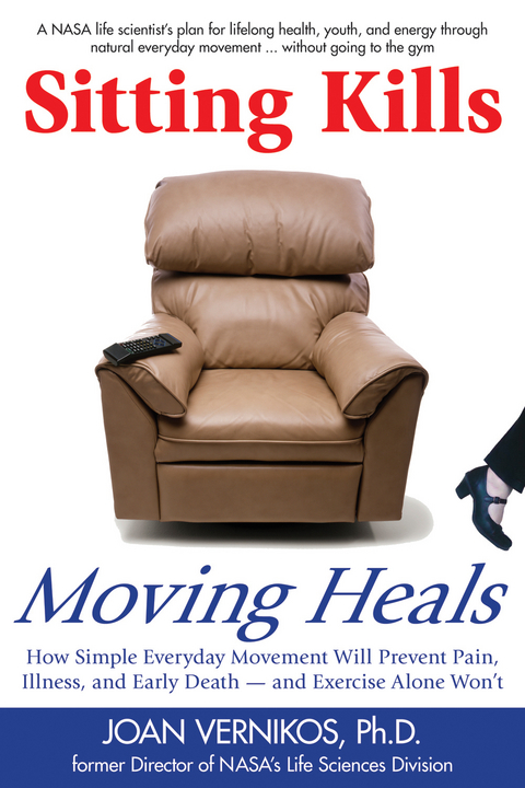 Sitting Kills, Moving Heals - Joan Vernikos