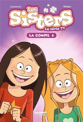 Les sisters : la série TV : la compil'. Vol. 6 - Christophe Cazenove,  WILLIAM