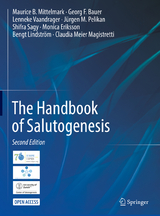 The Handbook of Salutogenesis - Mittelmark, Maurice B.; Bauer, Georg F.; Vaandrager, Lenneke; Pelikan, Jürgen M.; Sagy, Shifra; Eriksson, Monica; Lindström, Bengt; Meier Magistretti, Claudia
