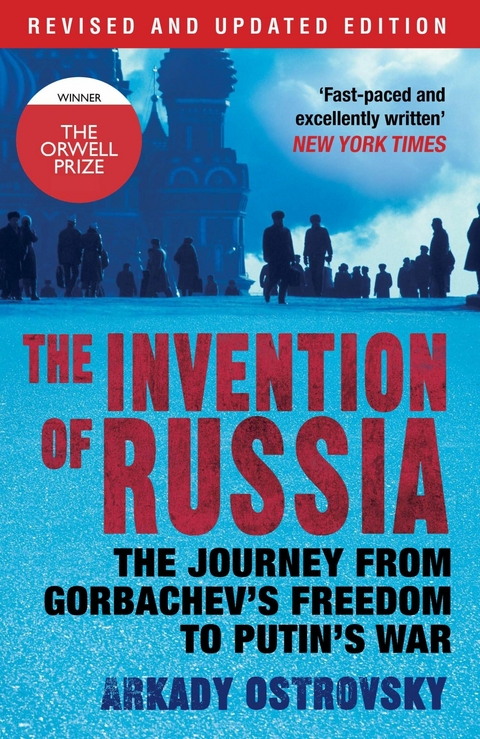 Invention of Russia -  Arkady Ostrovsky