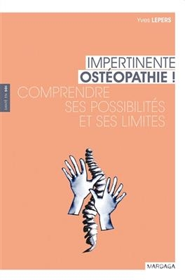 IMPERTINENTE OSTEOPATHIE -  LEPERS YVES