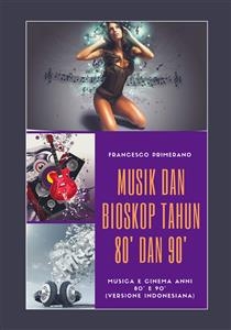 Musik dan Bioskop Tahun 80' dan 90' - Francesco Primerano