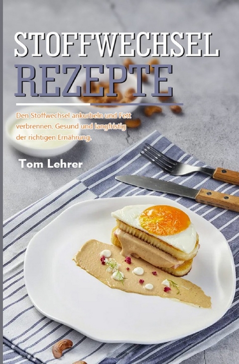 Stoffwechsel Rezepte 2021# - Tom Lehrer