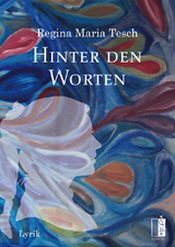 Hinter den Worten - Regina Maria Tesch