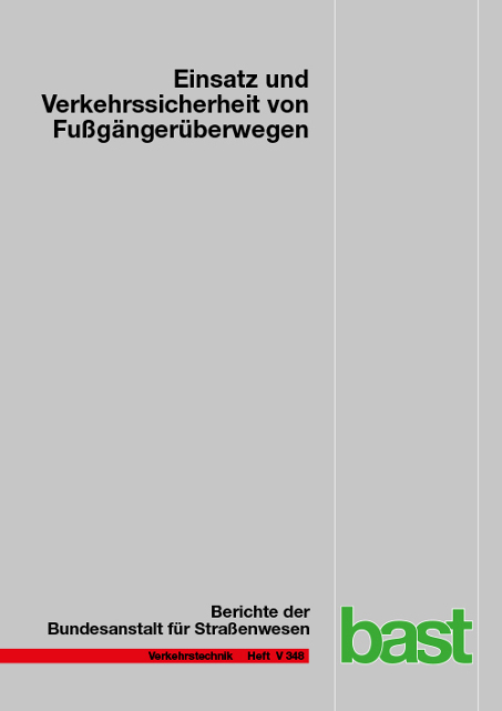 Einsatz und Verkehrssicherheit von Fußgängerüberwegen - Wolfgang Bohle, Stefanie Busek, Linn Schröder