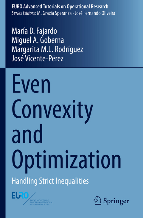 Even Convexity and Optimization - María D. Fajardo, Miguel A. Goberna, Margarita M.L. Rodríguez, José Vicente-Pérez