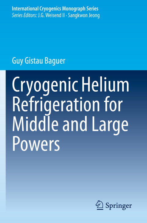 Cryogenic Helium Refrigeration for Middle and Large Powers - Guy Gistau Baguer