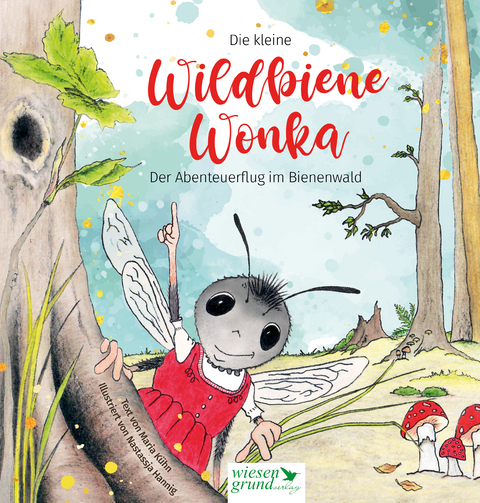 Die kleine Wildbiene Wonka - Maria Kühn