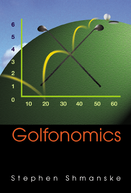 Golfonomics -  Shmanske Stephen Shmanske