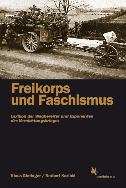 Freikorps und Faschismus - Klaus Gietinger, Norbert Kozicki