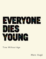 Everyone Dies Young - Marc Augé