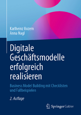 Digitale Geschäftsmodelle erfolgreich realisieren - Bozem, Karlheinz; Nagl, Anna