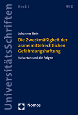 Die Zweckmäßigkeit der arzneimittelrechtlichen Gefährdungshaftung - Johannes Rein