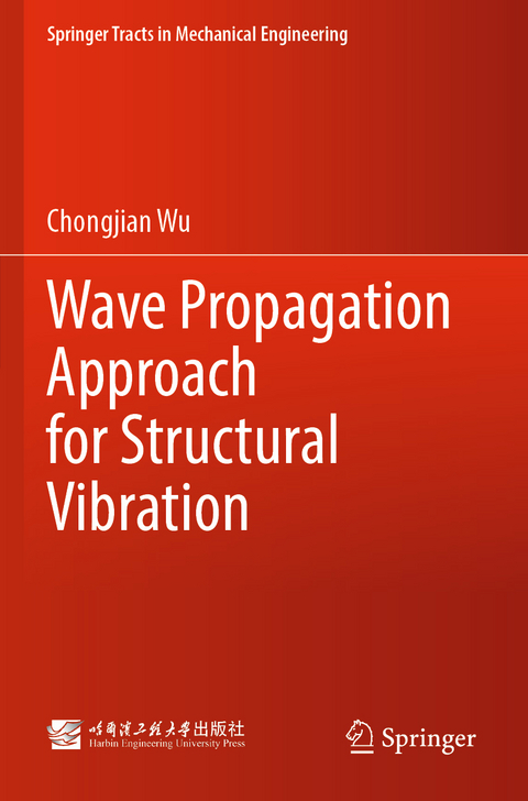 Wave Propagation Approach for Structural Vibration - Chongjian Wu