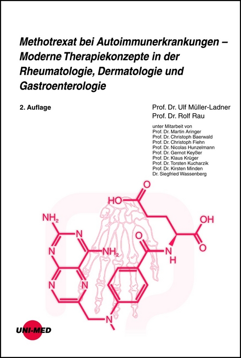 Methotrexat bei Autoimmunerkrankungen - Moderne Therapiekonzepte in der Rheumatologie, Dermatologie und Gastroenterologie - Ulf Müller-Ladner, Rolf Rau