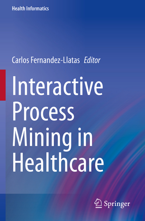 Interactive Process Mining in Healthcare - 