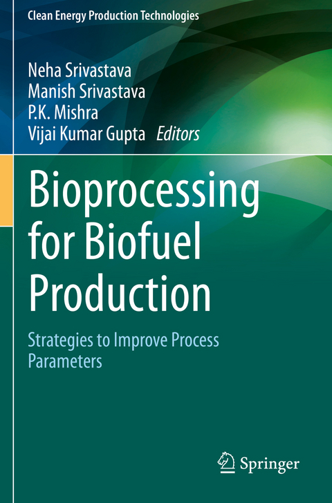 Bioprocessing for Biofuel Production - 