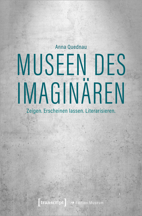 Museen des Imaginären - Anna Quednau