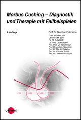 Morbus Cushing - Diagnostik und Therapie mit Fallbeispielen - Stephan Petersenn