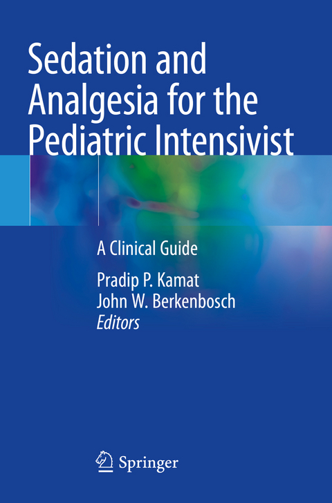 Sedation and Analgesia for the Pediatric Intensivist - 