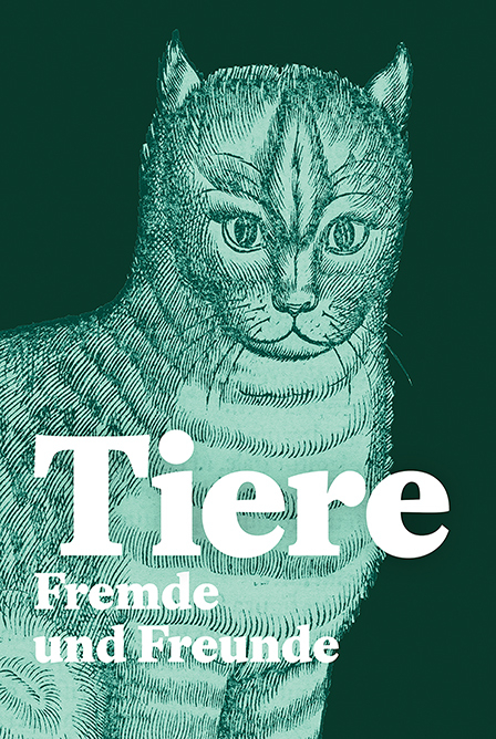 Tiere – Fremde und Freunde - Cornel Dora, Philipp Lenz