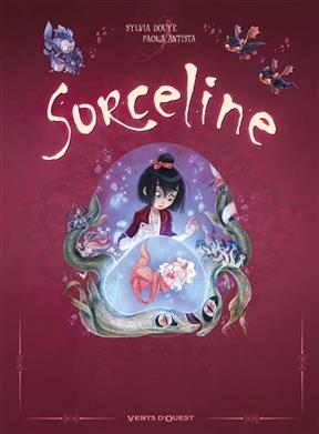 Sorceline : coffret tomes 1 à 3 - Sylvia Douyé, Paola Antista