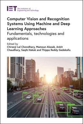 Computer Vision and Recognition Systems Using Machine and Deep Learning Approaches - 