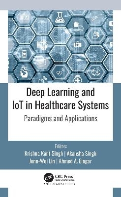 Deep Learning and IoT in Healthcare Systems - 