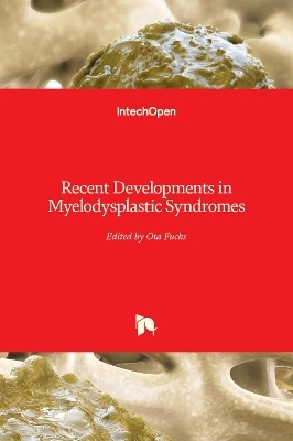 Recent Developments in Myelodysplastic Syndromes - 