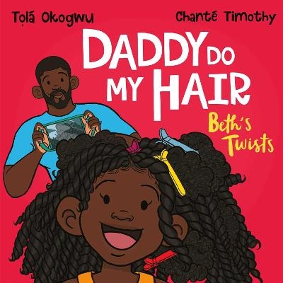 Daddy Do My Hair: Beth's Twists - Tolá Okogwu