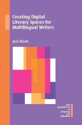 Creating Digital Literacy Spaces for Multilingual Writers - Joel Bloch