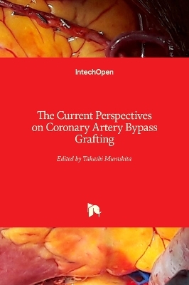 The Current Perspectives on Coronary Artery Bypass Grafting - 